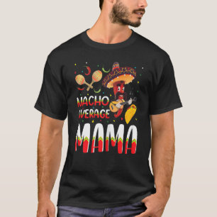 Camiseta Nacho Média Mama Cinco De Mayo Tradição Mexicana