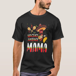 Camiseta Nacho Média Mama Cinco De Mayo Tradição Mexicana