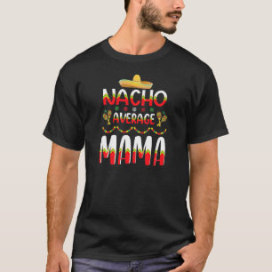 Camiseta Nacho Média Mama Cinco De Mayo Tradição Mexicana