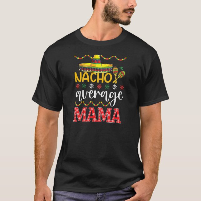 Camiseta Nacho Média Mama Cinco De Mayo Tradição Mexicana (Frente)