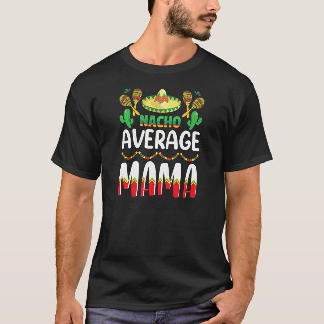 Camiseta Nacho Média Mama Cinco De Mayo Tradição Mexicana (Frente)