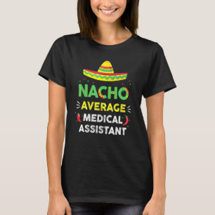 Camiseta Nacho Média Média Médica Assistente Médico Gag Cin