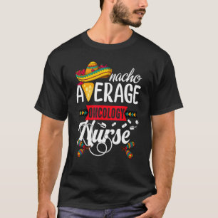Camiseta Nacho Média Oncologia Enfermeiro Cinco De Mayo Méd
