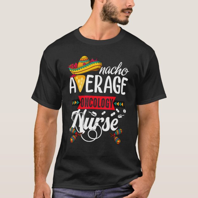 Camiseta Nacho Média Oncologia Enfermeiro Cinco De Mayo Méd (Frente)