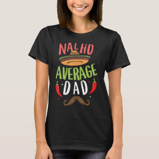 Camiseta Nacho Média Pai Mexicano Cinco de Mayo Fath