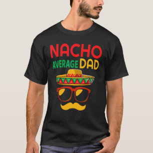 Camiseta Nacho Média Pai Pai Mexicano Cinco De Mayo Da