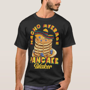 Camiseta Nacho Média Pancake Maker Baking Mapeando Xarope Q