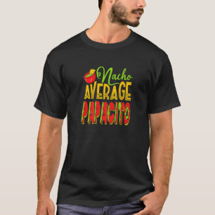 Camiseta Nacho Média Papacito para Pai Mexicano