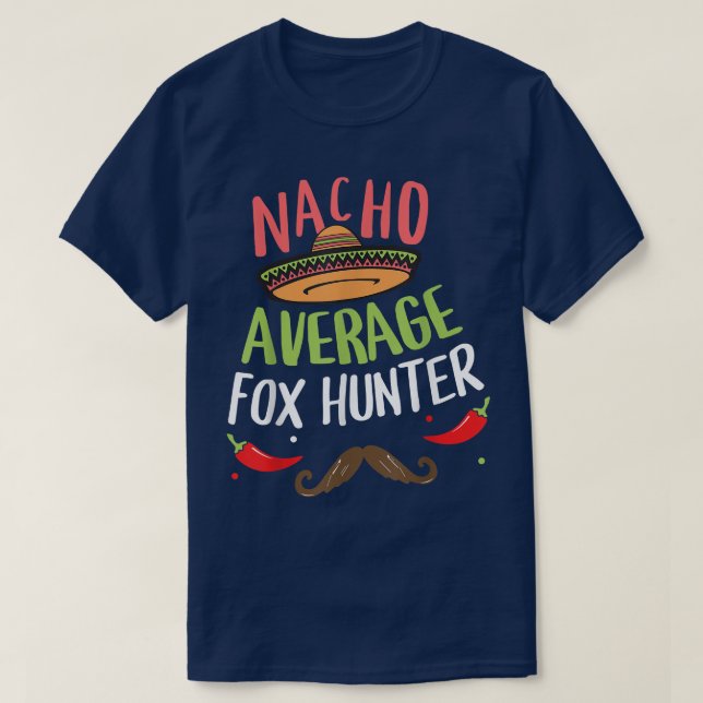 Camiseta Nacho Média Para O Hunter Cinco De Mayo Meican Fie (Frente do Design)