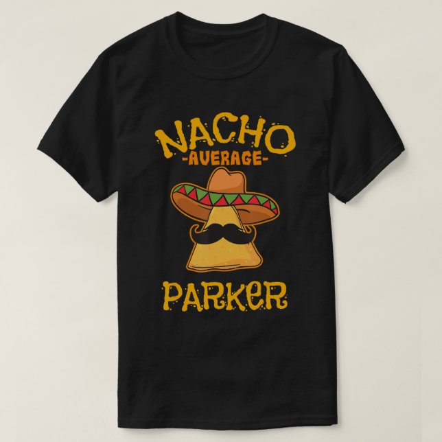 Camiseta Nacho Média Parker Personalizado Nome Funny Taco (Frente do Design)