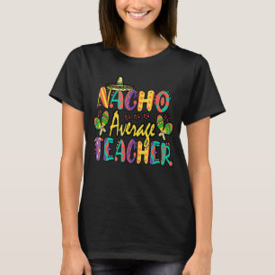 Camiseta Nacho Média Professora Cinco De Mayo Mexicano Fies