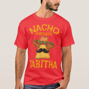 Camiseta Nacho Média Tabitha Personalizado Nome Funny Taco