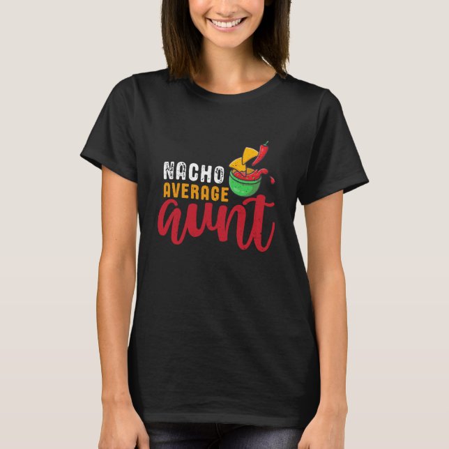 Camiseta Nacho Média Tia Engraçada Mexicana Comida Pun (Frente)