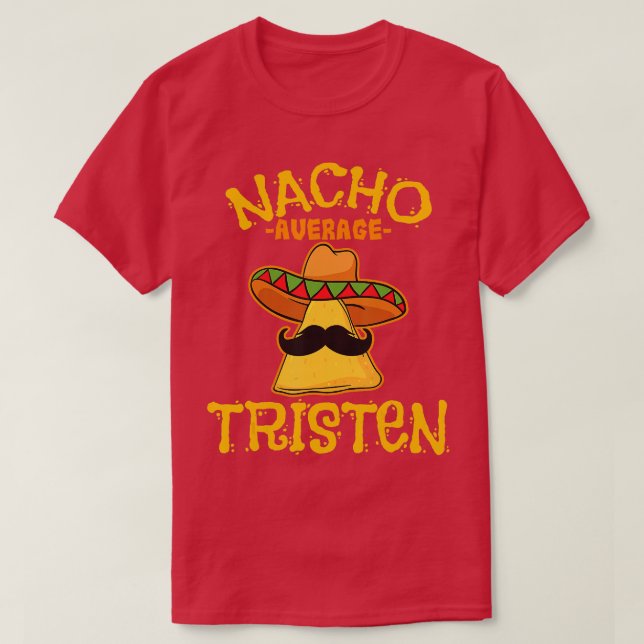 Camiseta Nacho Média Tristen Personalizado Nome Funny Taco (Frente do Design)
