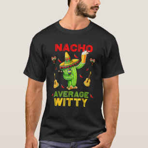 Camiseta Nacho Média Witty Cinco De Mayo Mexicano Fiesta P