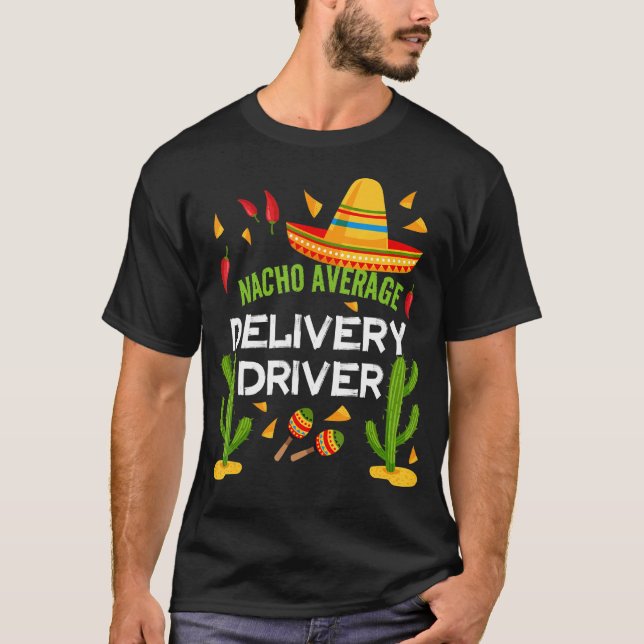 Camiseta Nacho Médio Delivery Driver Cinco De Mayo (Frente)