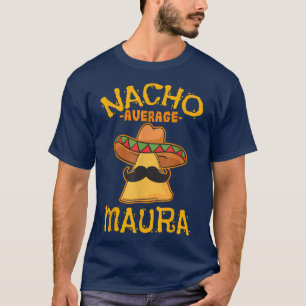Camiseta Nacho Médio Maura Nome Personalizado Funny Taco