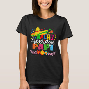 Camiseta Nacho papai médio engraçado mexicano vintage cinco