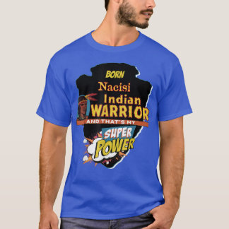 Camiseta Nacisi Native American Indian Born With Super Powe