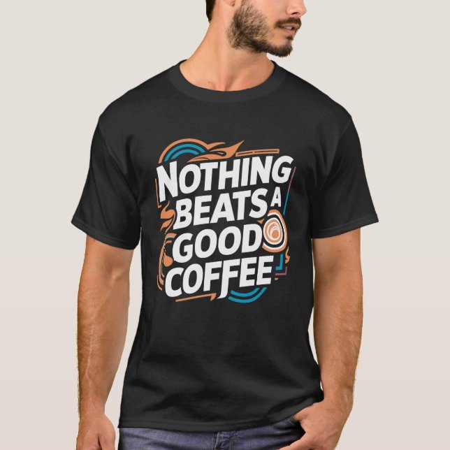 Camiseta Nada bate um bom café (Frente)