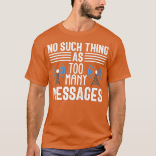 Camiseta Nada Dessas Mensagens Ham Radio Amateur Gift