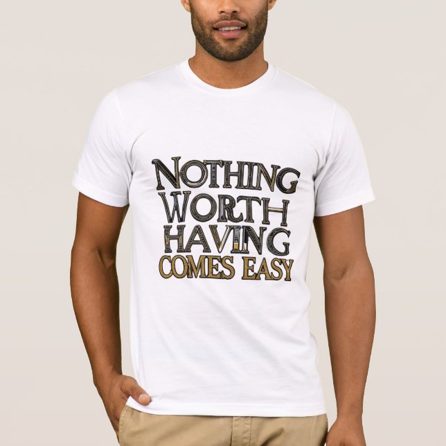 Camiseta Nada digno de ser fácil (Frente)