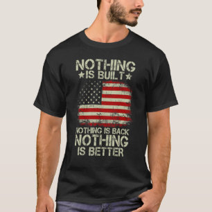 Camiseta Nada É Construído Nada Volta Nada É Melhor