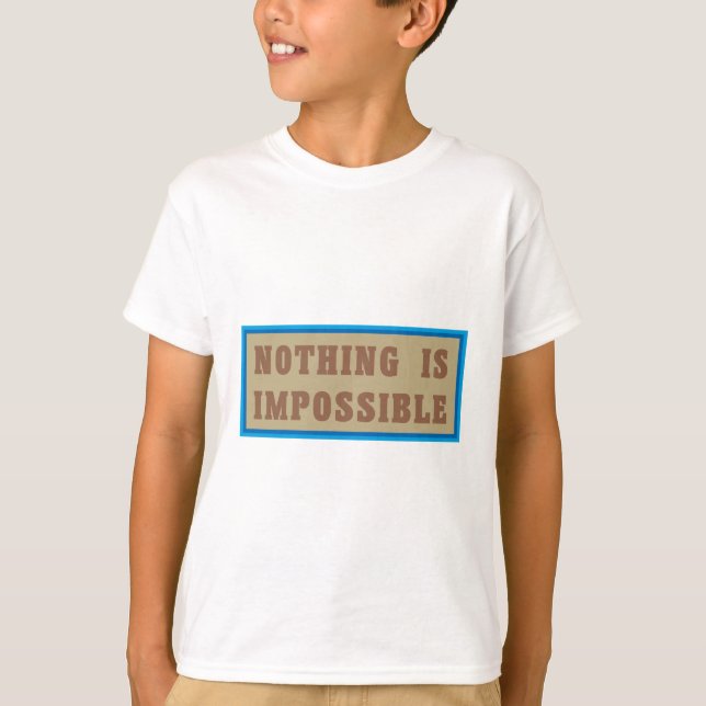 Camiseta Nada é Impossível (Frente)