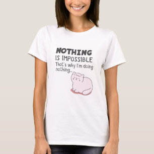 Camiseta Nada É Impossível - Armas Engraçadas
