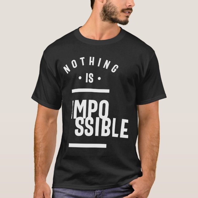 Camiseta Nada É Impossível - Motivação (Frente)