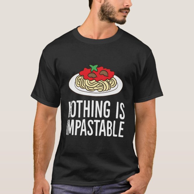 Camiseta Nada É Pasta De Esparguete Impastável (Frente)