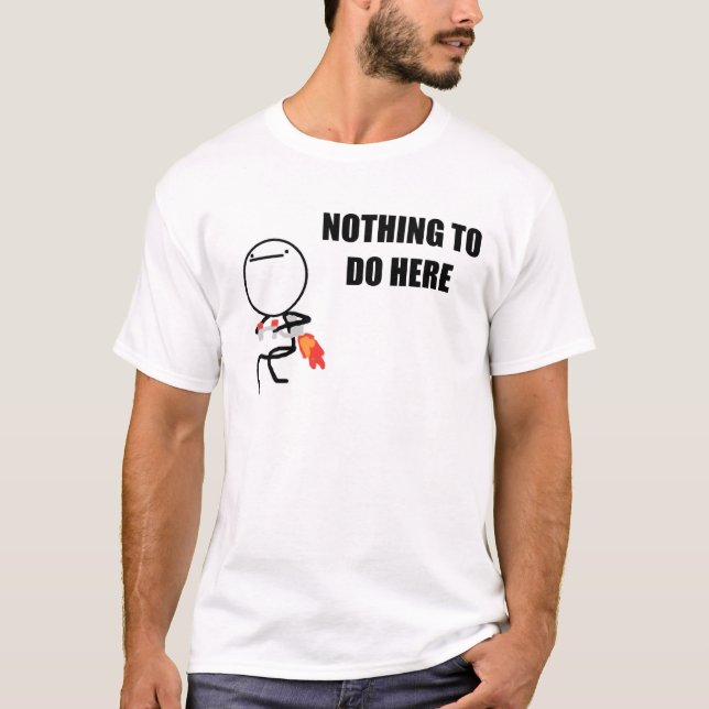 Camiseta Nada fazer aqui Rage cara Meme (Frente)