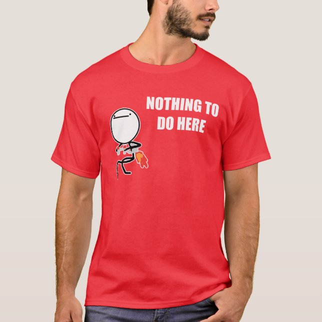 Camiseta Nada fazer aqui Rage cara Meme (Frente)