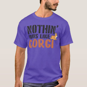Camiseta Nada Funciona Como Um Corgi, Um Cachorro Engraçado