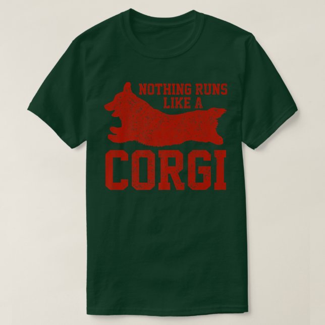 Camiseta Nada Funciona Como Um Corgi, Um Cachorro Engraçado (Frente do Design)