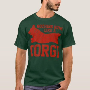 Camiseta Nada Funciona Como Um Corgi, Um Cachorro Engraçado