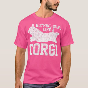 Camiseta Nada Funciona Como Um Corgi, Um Cachorro Engraçado