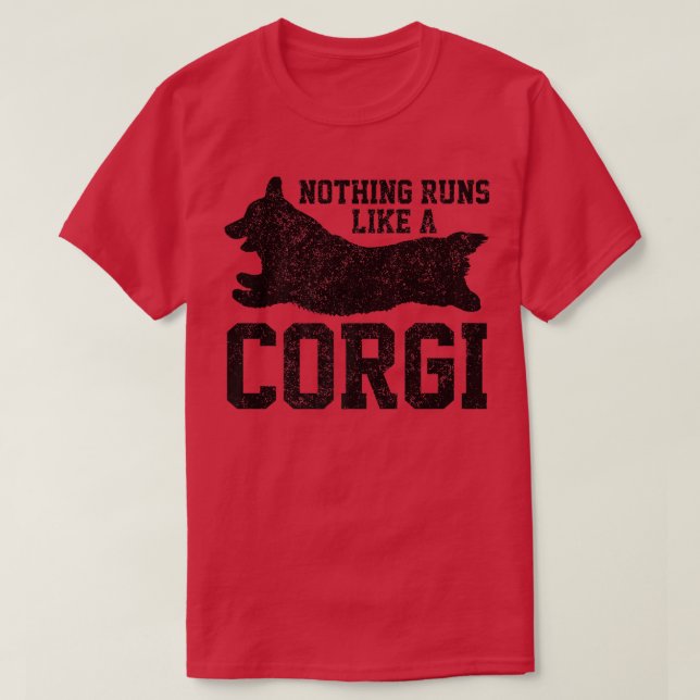 Camiseta Nada Funciona Como Um Corgi, Um Cachorro Engraçado (Frente do Design)