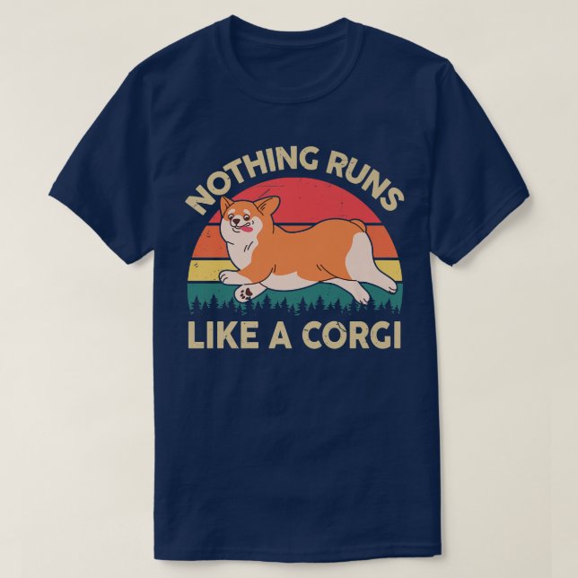 Camiseta Nada Funciona Como Um    CorgiPembroke Welsh Corgi (Frente do Design)