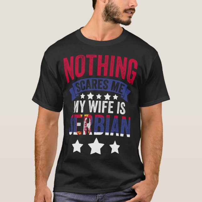 Camiseta Nada Me Assusta A Esposa Sérvio Para Srbija Sérvia (Frente)