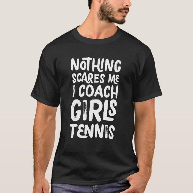 Camiseta Nada Me Assusta Eu Coach Garotas Tênis Engraçado E (Frente)