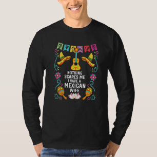 Camiseta Nada Me Assusta Eu Tenho uma Esposa Mexicana Orgul