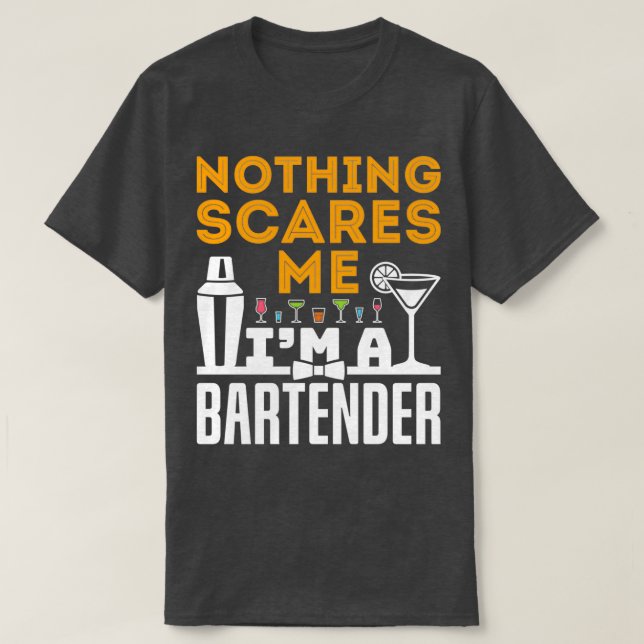 Camiseta Nada Me Assusta Ix27m Um Barman Engraçado Bartendi (Frente do Design)