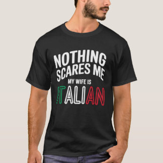 Camiseta Nada Me Assusta Minha Mulher é Italiana Engraçado
