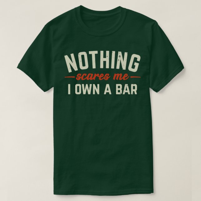 Camiseta Nada Me Assusta Que Eu Possuo Um Presente Bar Engr (Frente do Design)