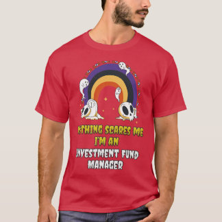 Camiseta Nada me assusta, sou gerente de fundos de investim