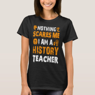 Camiseta Nada me assusta, sou professor de História no Dia