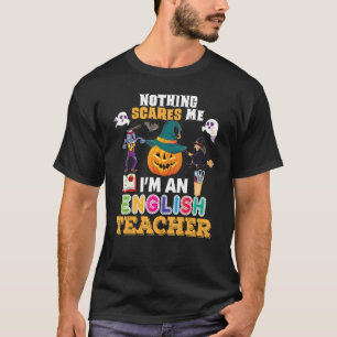 Camiseta Nada me assusta, sou professor de inglês, você não