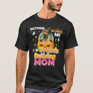 Camiseta Nada me assusta, sou um Cachorro Francês Cachorro 