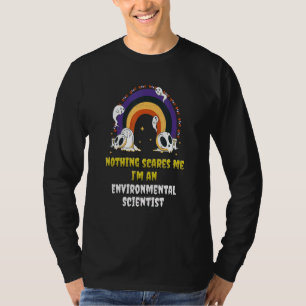 Camiseta Nada Me Assusta Sou Um Cientista Ambiental